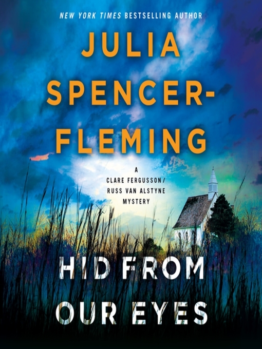 Title details for Hid from Our Eyes--A Clare Fergusson/Russ Van Alstyne Mystery by Julia Spencer-Fleming - Available